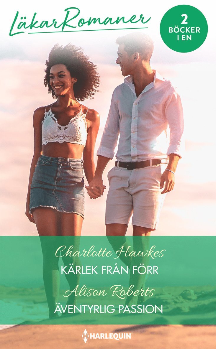 Charlotte Hawkes, Alison Roberts - Kärlek från förr ; Äventyrlig passion, Häftad