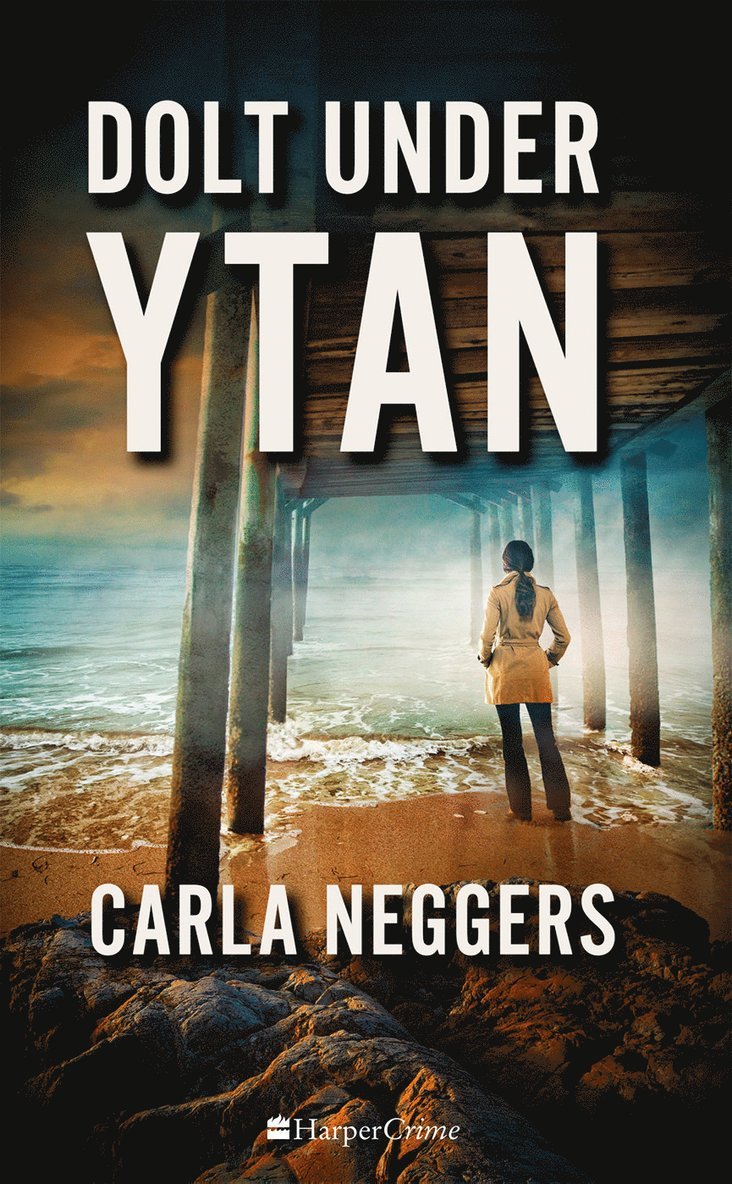 Carla Neggers - Dolt under ytan, Häftad