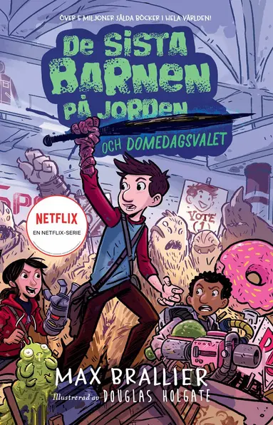 Max Brallier - De sista barnen på jorden och domedagsvalet, Inbunden