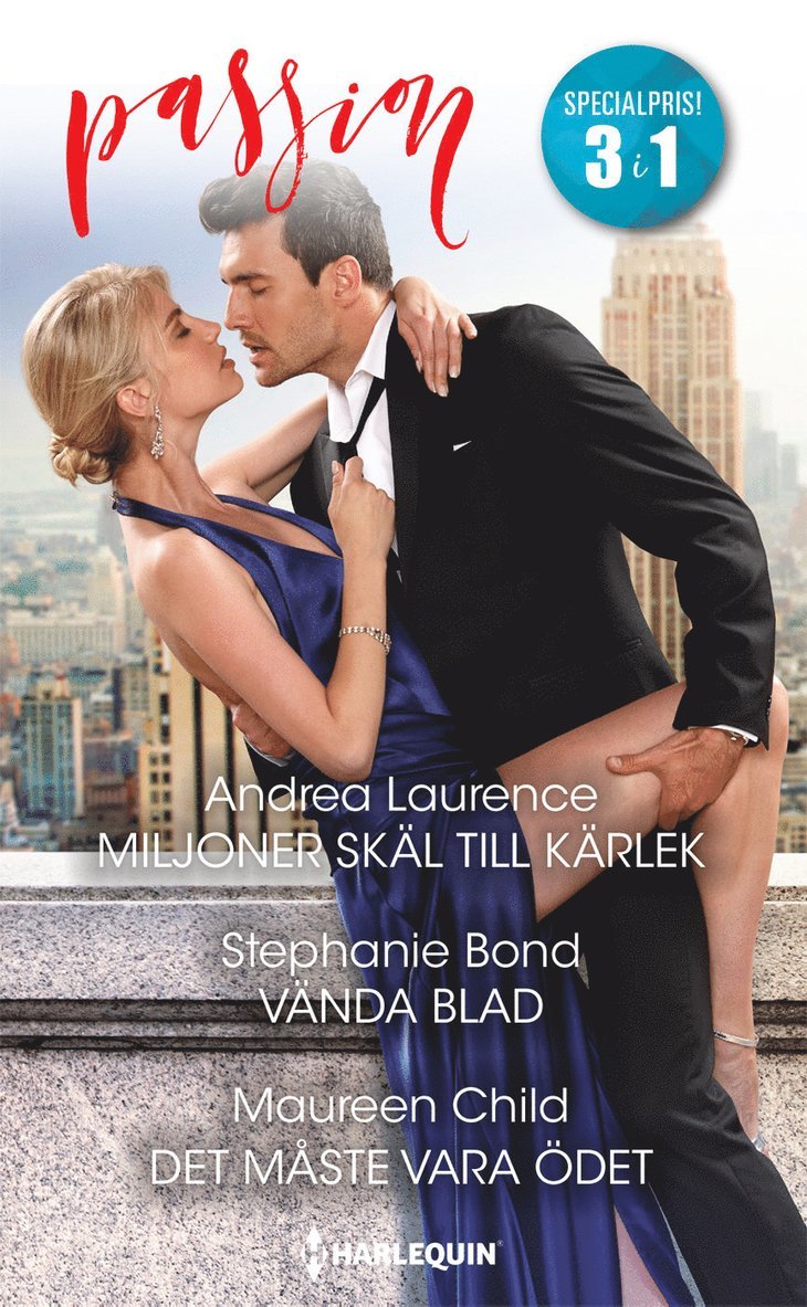 Stephanie Bond, Maureen Child, Andrea Laurence - Miljoner skäl till kärlek ; Vända blad ; Det måste vara ödet, Häftad