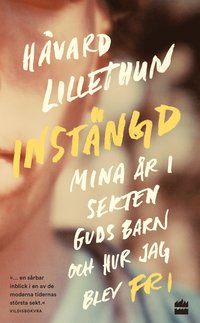 bokomslag Instängd : mina år i sekten Guds barn och hur jag blev fri