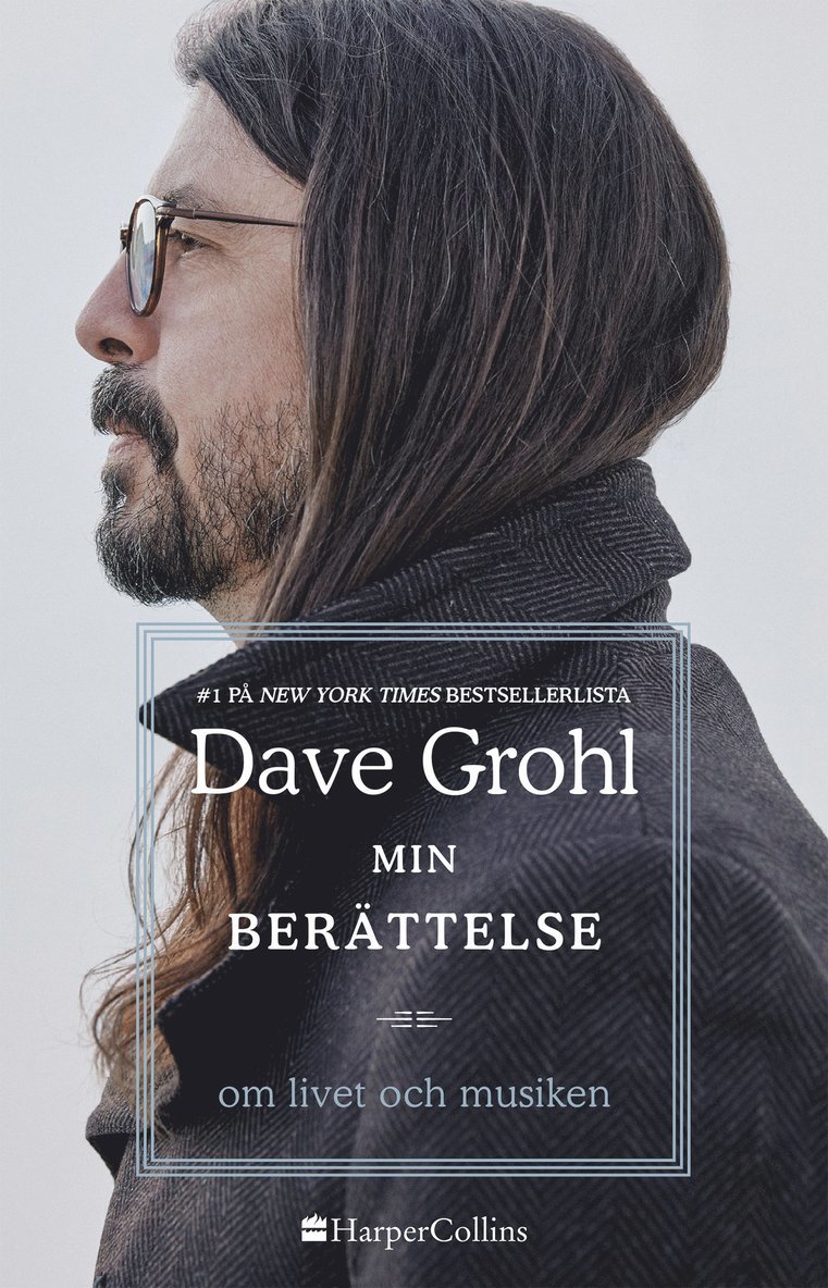 Dave Grohl - Min berättelse : om livet och musiken, Inbunden