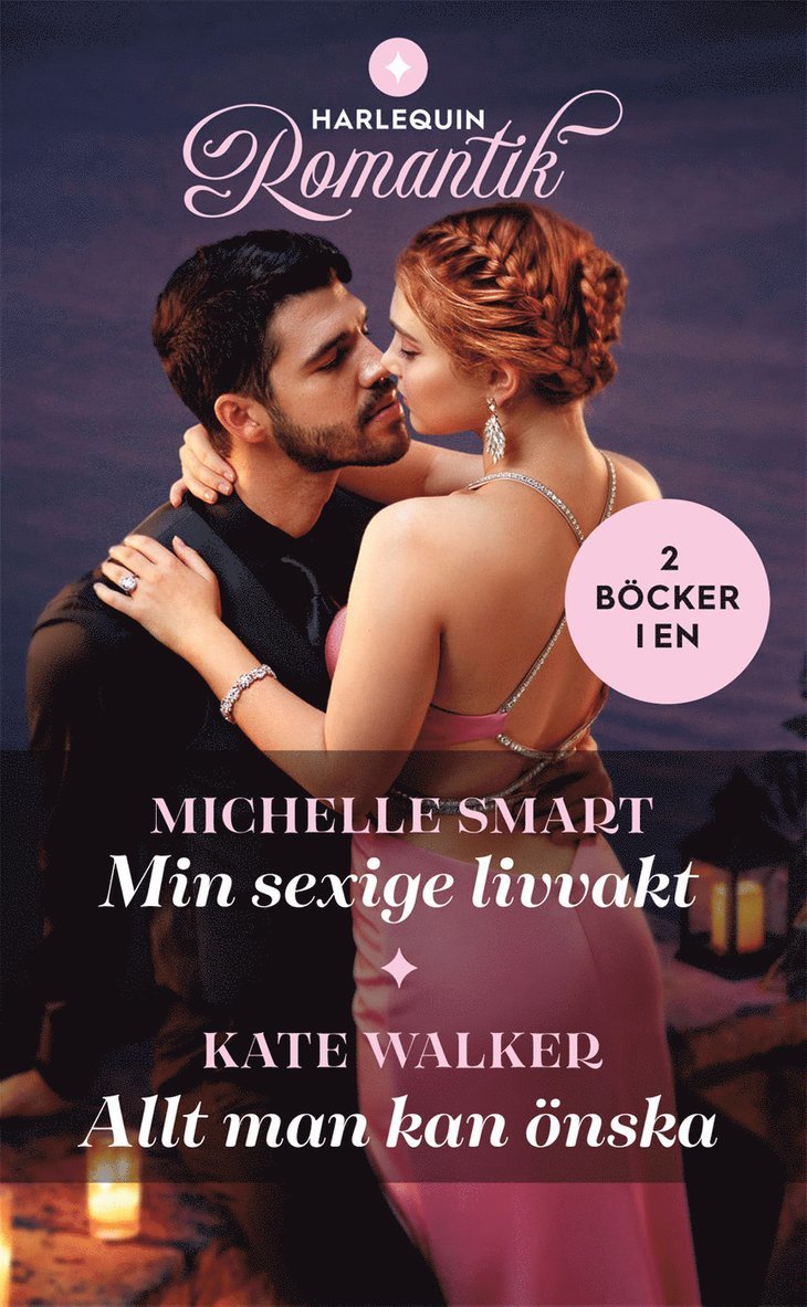 Michelle Smart, Kate Walker - Min sexige livvakt ; Allt man kan önska, Häftad