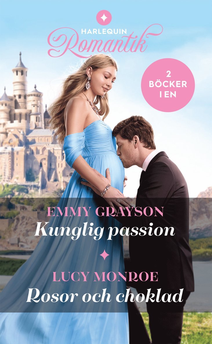 Emmy Grayson, Lucy Monroe - Kunglig passion ; Rosor och choklad, Häftad