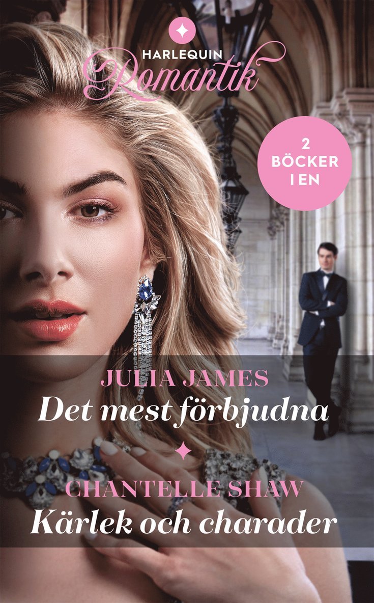 Julia James, Chantelle Shaw - Det mest förbjudna ; Kärlek och charader, Häftad