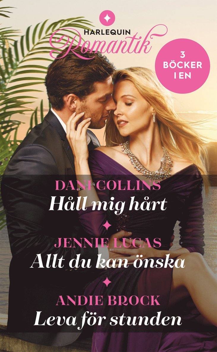 Håll mig hårt ; Allt du kan önska ; Leva för stunden