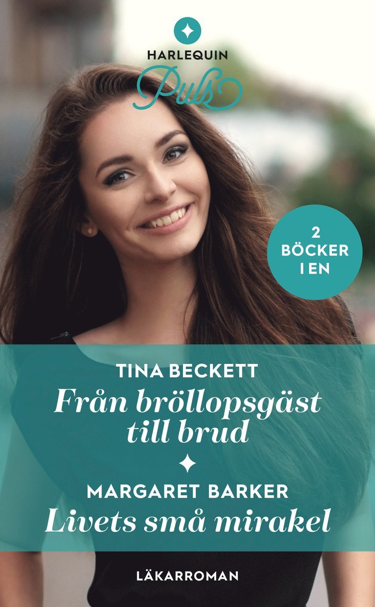 Margaret Barker, Tina Beckett - Från bröllopsgäst till brud ; Livets små mirakel, Häftad