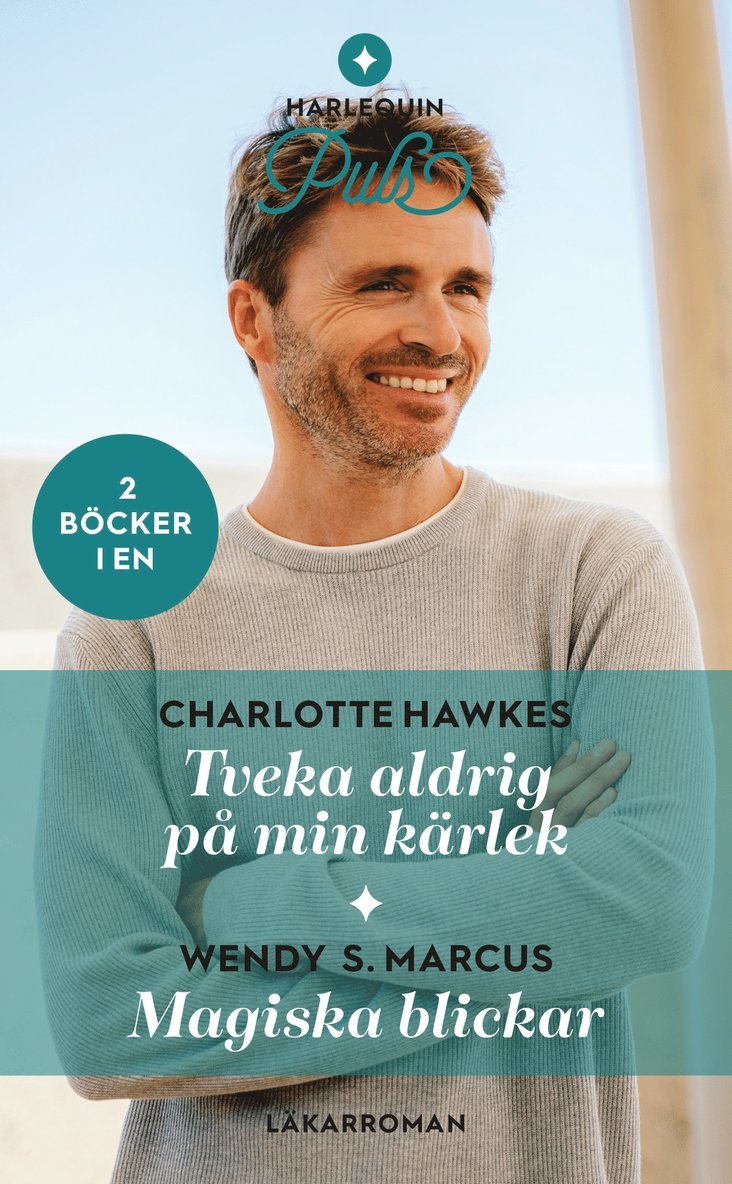 Charlotte Hawkes, Wendy S. Marcus - Tveka aldrig på min kärlek ; Magiska blickar, Häftad