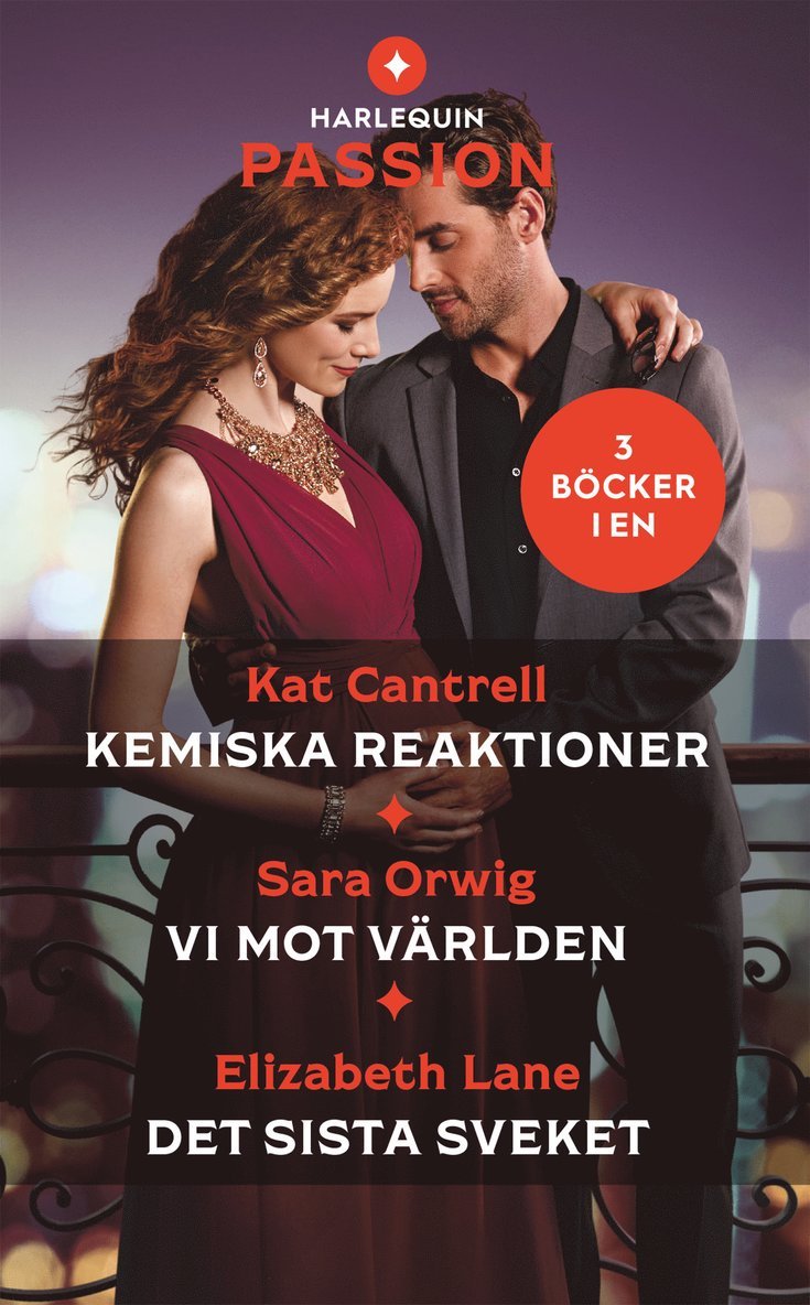 Kat Cantrell, Elizabeth Lane, Sara Orwig - Kemiska reaktioner ; Vi mot världen ; Det sista sveket, Häftad