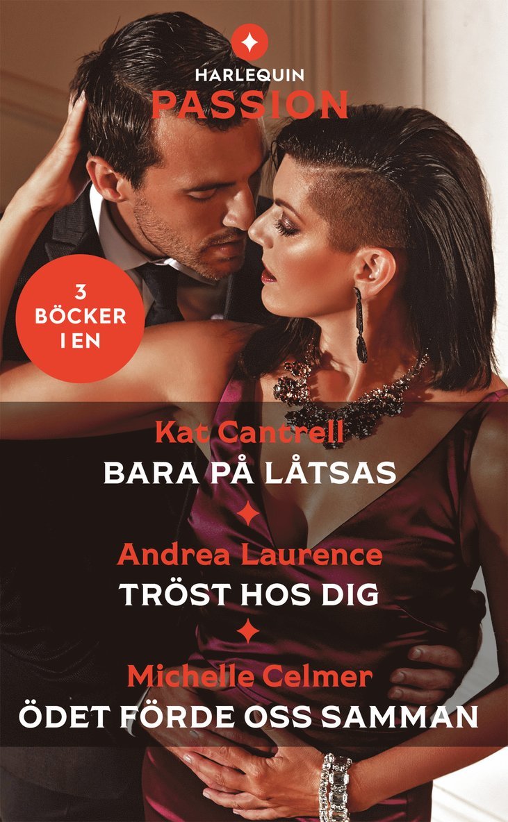 Kat Cantrell, Michelle Celmer, Andrea Laurence - Bara på låtsas ; Tröst hos dig ; Ödet förde oss samman, Häftad