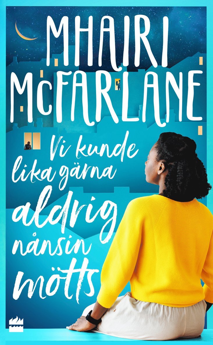 Mhairi McFarlane - Vi kunde lika gärna aldrig nånsin mötts, Pocket