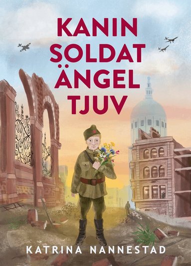 Katrina Nannestad - Kanin, soldat, ängel, tjuv, Inbunden