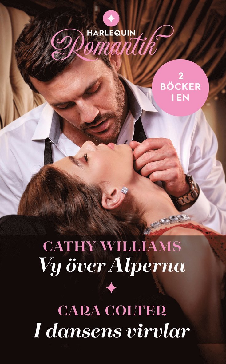 Cara Colter, Cathy Williams - Vy över Alperna ; I dansens virvlar, Häftad
