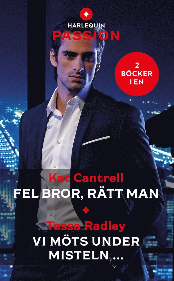 Kat Cantrell, Tessa Radley - Fel bror, rätt man ; Vi möts under misteln ..., Pocket