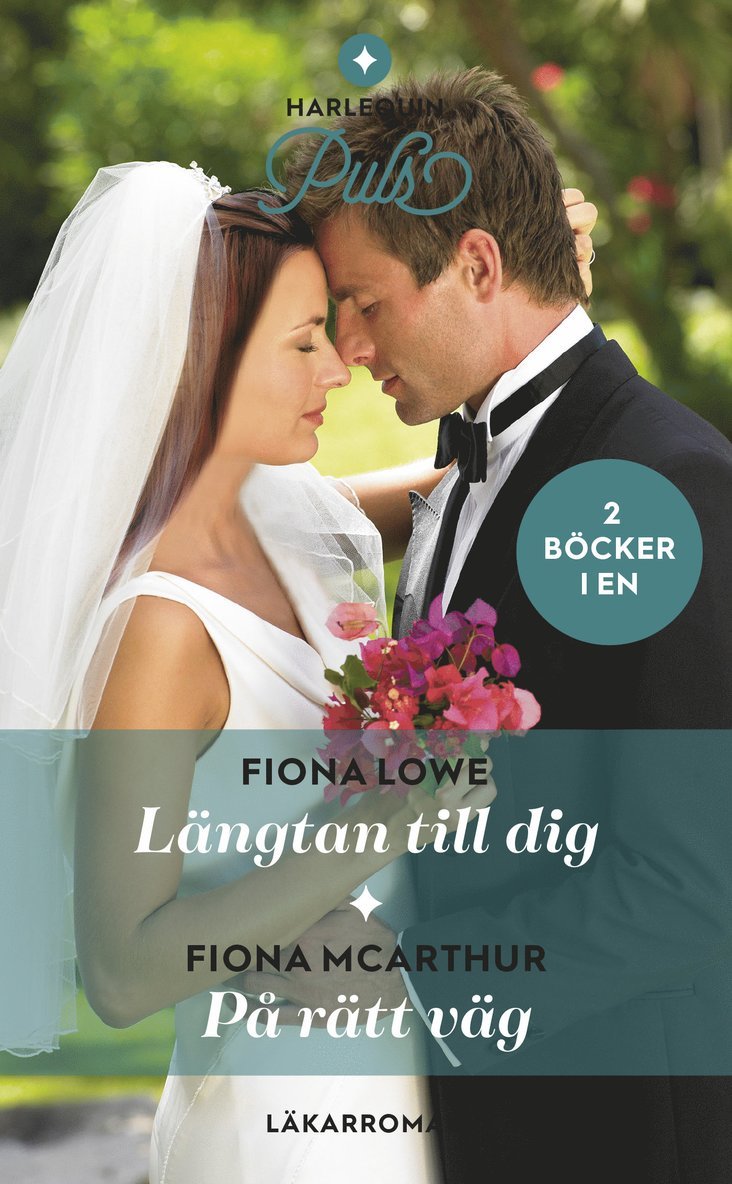 Fiona Lowe, Fiona McArthur - Längtan till dig ; På rätt väg, Häftad
