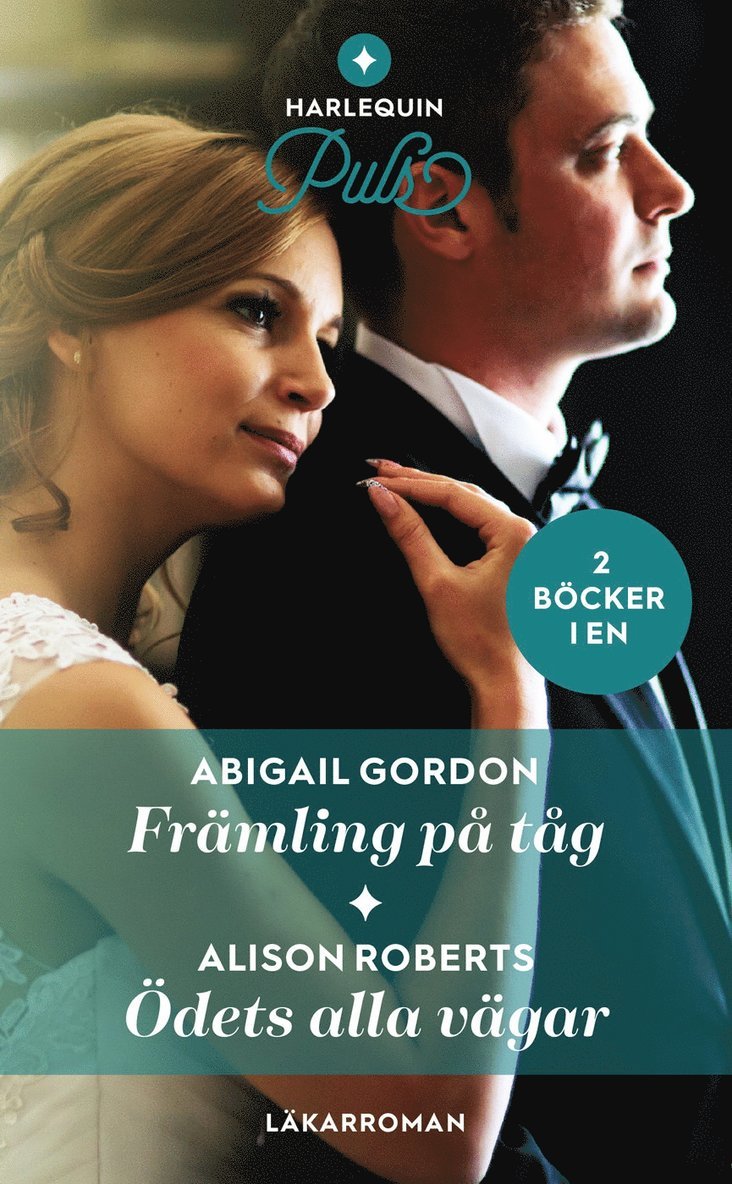 Abigail Gordon, Alison Roberts - Främling på tåg ; Ödets alla vägar, Häftad