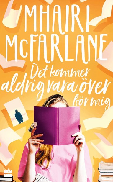 Mhairi McFarlane - Det kommer aldrig vara över för mig, Pocket