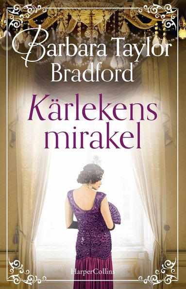 Barbara Taylor Bradford - Kärlekens mirakel, Inbunden