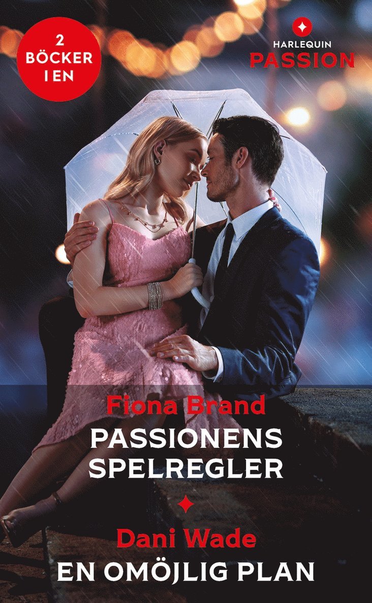 Fiona Brand, Dani Wade - Passionens spelregler ; En omöjlig plan, Häftad