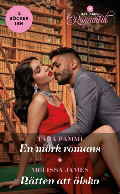 Tara Pammi, Melissa James - En mörk romans ; Rätten att älska, Häftad