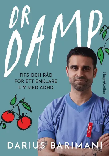 Darius Barimani - Dr Damp : tips och råd för ett enklare liv med Adhd, Inbunden