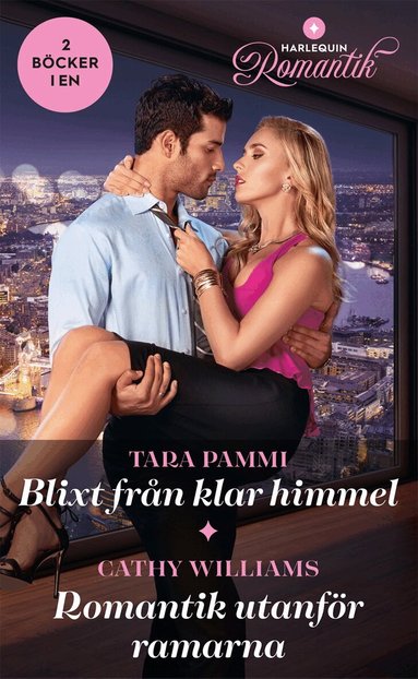 Tara Pammi, Cathy Williams - Blixt från klar himmel ; Romantik utanför ramarna, Häftad