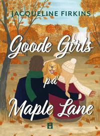 bokomslag Goode Girls på Maple Lane