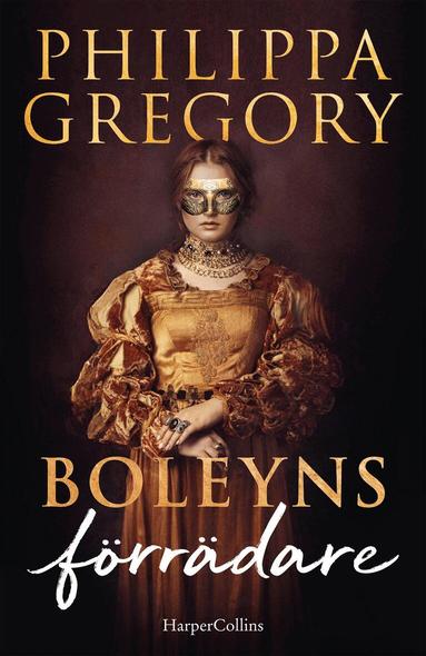 Philippa Gregory - Boleyns förrädare, Inbunden