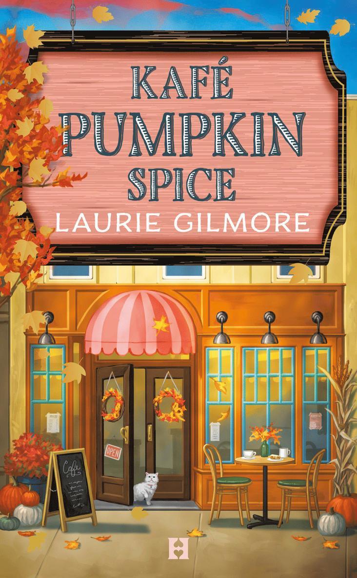 Laurie Gilmore - Kafé Pumpkin Spice, Pocket