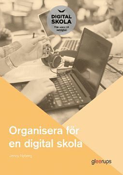 bokomslag Organisera för en digital skola