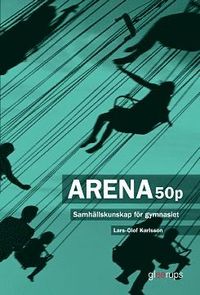 bokomslag Arena 50p - Samhällskunskap för gymnasiet upplaga 2