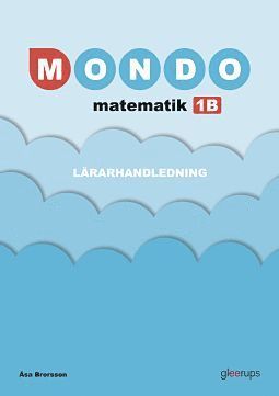bokomslag Mondo matematik 1B Lärarhandledning 2:a upplagan