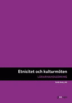 Etnicitet och kulturmöten, lärarhandledning