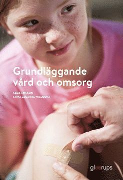 Grundläggande vård och omsorg, elevbok 1