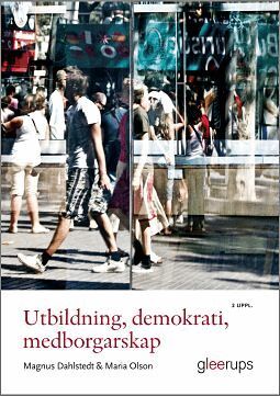 Magnus Dahlstedt, Maria Olson - Utbildning, demokrati, medborgarskap, 2 uppl, Häftad