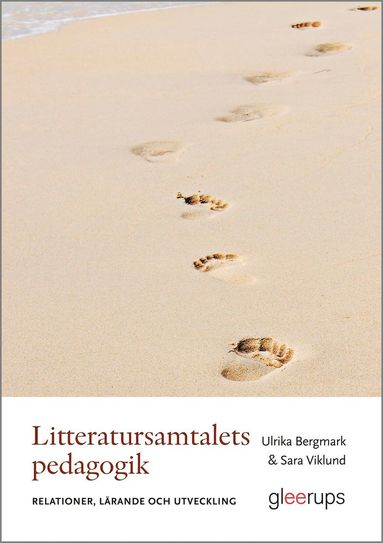 bokomslag Litteratursamtalets pedagogik : Relationer, lärande och utveckling