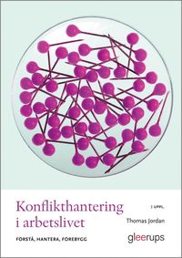 bokomslag Konflikthantering i arbetslivet : förstå, hantera, förebygg