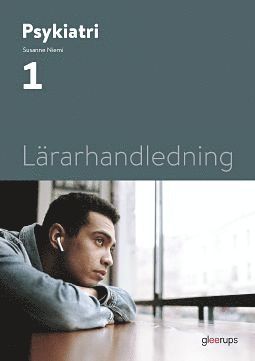 Psykiatri 1, lärarhandledning, 2:a uppl 1