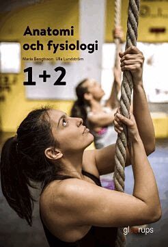 Maria Bengtsson, Ulla Lundström - Anatomi och fysiologi 1+2, elevbok, Häftad