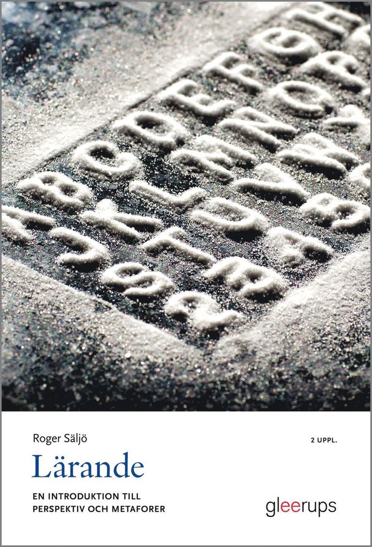 Roger Säljö - Lärande : en introduktion till perspektiv och metaforer, Häftad