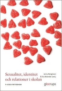 bokomslag Sexualitet, identitet och relationer i skolan : F-6 och fritidshem