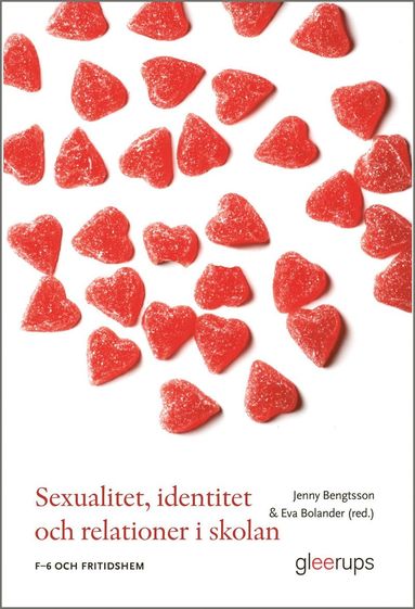 bokomslag Sexualitet, identitet och relationer i skolan : F-6 och fritidshem