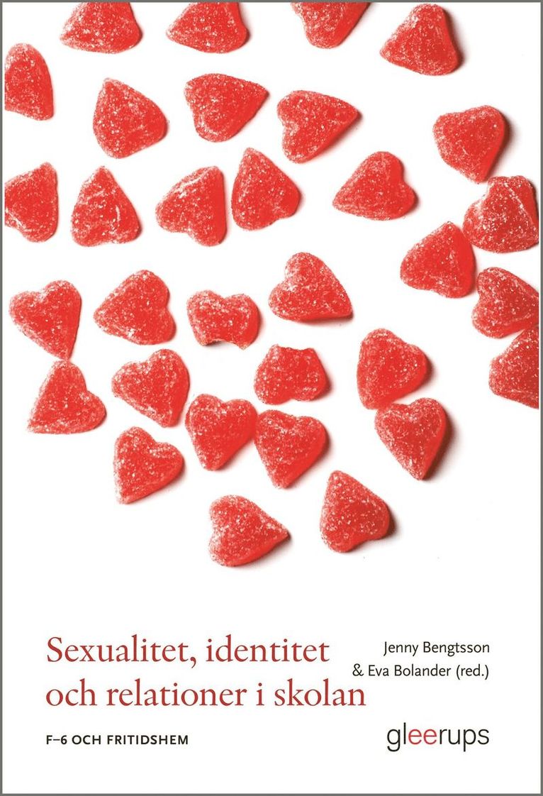 Sexualitet, identitet och relationer i skolan : F-6 och fritidshem 1