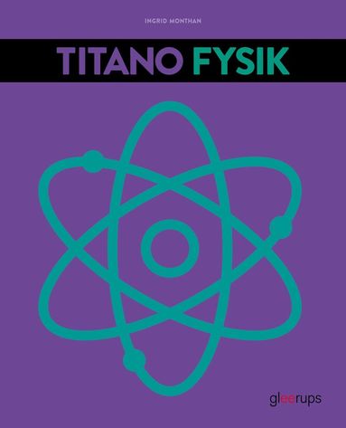 Ingrid Monthán - Titano Fysik, 4:e uppl, Häftad