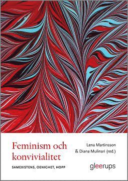 bokomslag Feminism och konvivialitet - samexistens, oenighet, hopp
