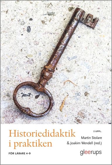 bokomslag Historiedidaktik i praktiken, 2 uppl : För lärare 4-9