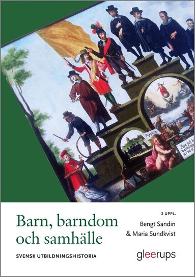 Bengt Sandin, Maria Sundkvist - Barn, barndom och samhälle : svensk utbildningshistoria, Häftad