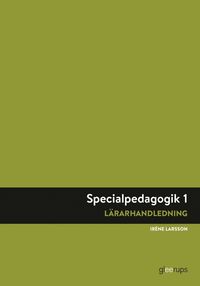 bokomslag Specialpedagogik 1, lärarhandledning, 2:a upplagan