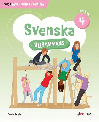 Svante Skoglund - Svenska tillsammans årskurs 4, bok 1: Läsa, Skriva, Samtala, Häftad