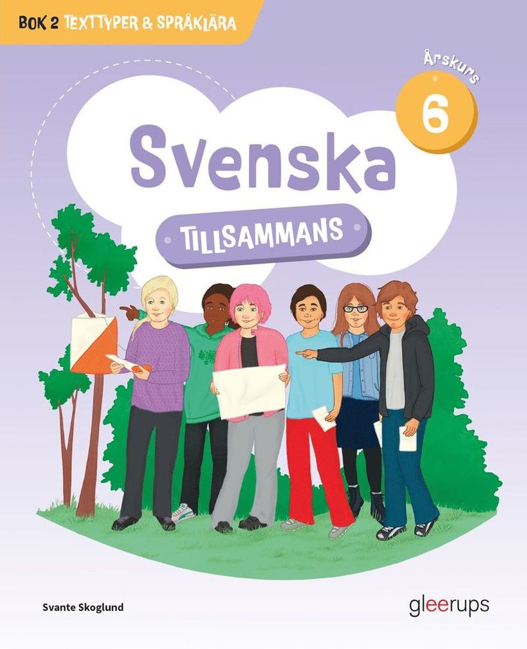Svenska tillsammans årskurs 6, bok 2 - Texttyper & Språklära 1